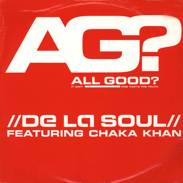 All Good? by De La Soul Featuring Chaka Khan - 12", UK. 2000. Electronic, Hip Hop/UK Garage Very Good Plus (VG+) Very Good Plus (VG+) vinyl Nottingham.