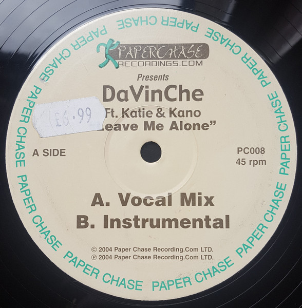 Leave Me Alone by DaVinChe Ft. Katie* & Kano (4) - 12", UK. 2004. Electronic/UK Garage, Grime Very Good Plus (VG+) Near Mint (NM or M-) vinyl Nottingham.