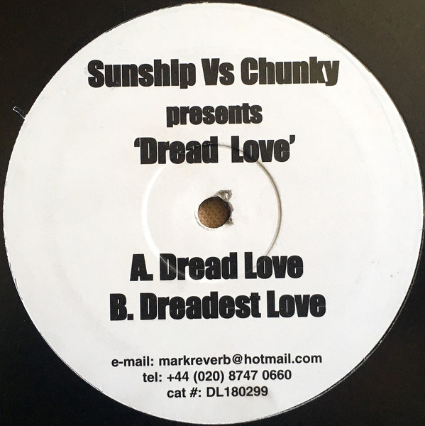 Dread Love by Sunship Vs Chunky - 12", UK. 1999. Electronic/UK Garage Very Good Plus (VG+) Near Mint (NM or M-) vinyl Nottingham.