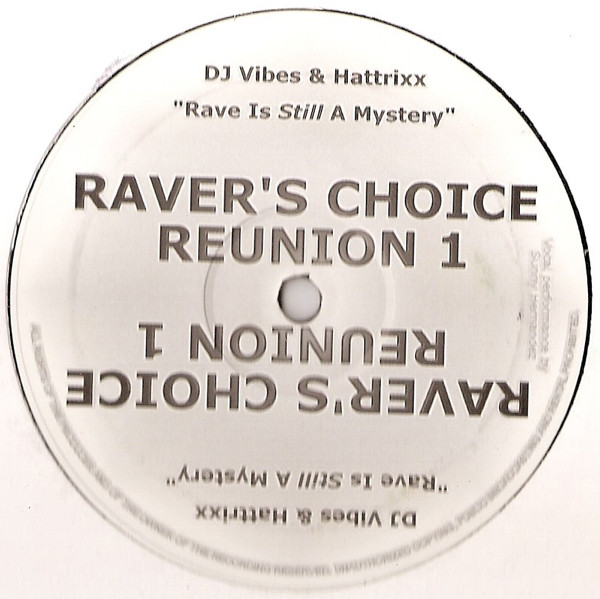 Raver's Choice Reunion 1 by DJ Vibes & Hattrixx - 12", UK. 2005. Electronic/Hardcore, Happy Hardcore Near Mint (NM or M-) Generic vinyl Nottingham.