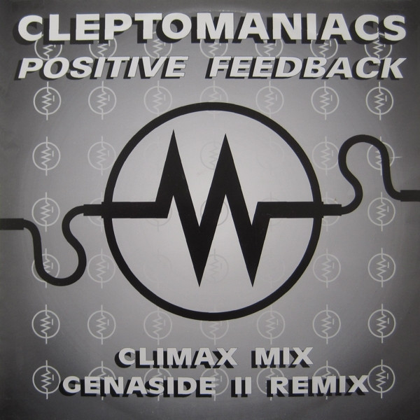 Positive Feedback by Cleptomaniacs* - 12", UK. 1992. Electronic/Breakbeat, Hardcore, Techno Very Good (VG) Generic vinyl Nottingham.