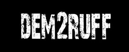 Dem 2 Ruff image for track Nice Tune 1
