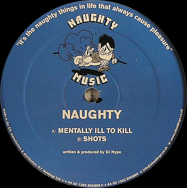 Mentally Ill To Kill / Shots by Naughty - 12", UK. 2001. Electronic/UK Garage, Breaks Very Good Plus (VG+) Generic vinyl Nottingham.