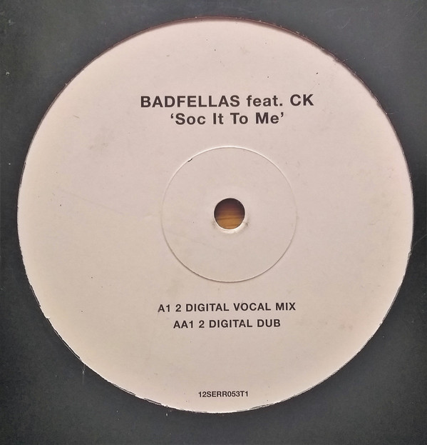 Soc It To Me by Badfellas Feat. CK* - 12", Promo, UK. 2002. Electronic/UK Garage Very Good Plus (VG+) Very Good Plus (VG+) vinyl Nottingham.