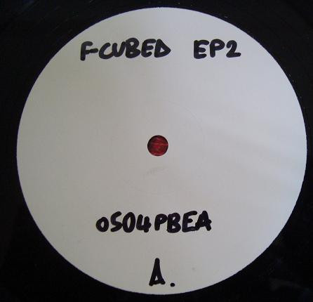 F-Cubed (Future:Fat:Funk) EP 2 by BK / Tom Neville / Rogue Element - 12", Promo, W/Lbl, UK. 2002. Electronic/Progressive House, House Mint (M) Very Good Plus (VG+) - vinyl For Sale in Nottingham. - 2