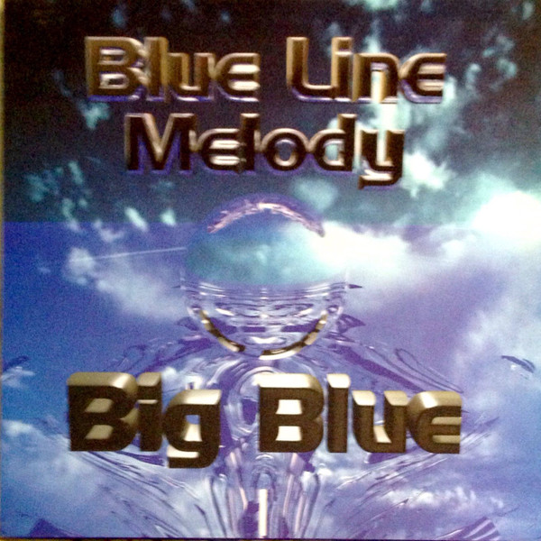 Big Blue by Blue Line Melody - 12", Spain. 2001. Electronic/Makina Mint (M) Mint (M) vinyl Nottingham.