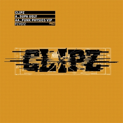 Supa Ugly / Funk Physics VIP by Clipz - 12", UK. 2004. Electronic/Drum n Bass Good Plus (G+) Generic vinyl Nottingham.