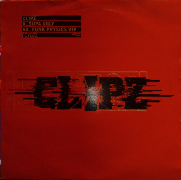 Supa Ugly / Funk Physics VIP by Clipz - 12", UK. 2004. Electronic/Drum n Bass Good Plus (G+) Generic - vinyl For Sale in Nottingham. - 4