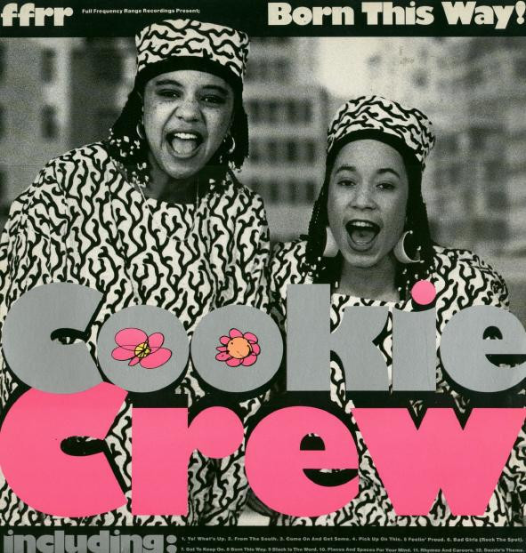 Born This Way! by Cookie Crew* - LP, Album, UK. 1989-04-24. Hip Hop/ Very Good (VG) Generic vinyl Nottingham.