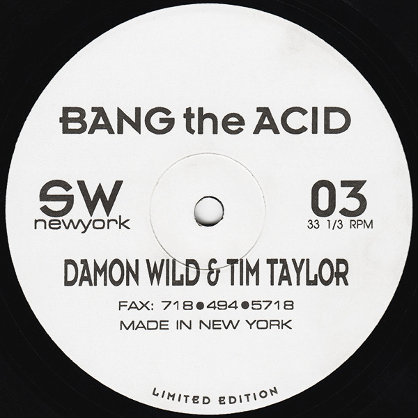 Bang The Acid by Damon Wild & Tim Taylor - 12", S/Sided, Ltd, US. 1994. Electronic/Techno, Acid Very Good Plus (VG+) Very Good Plus (VG+) vinyl Nottingham.