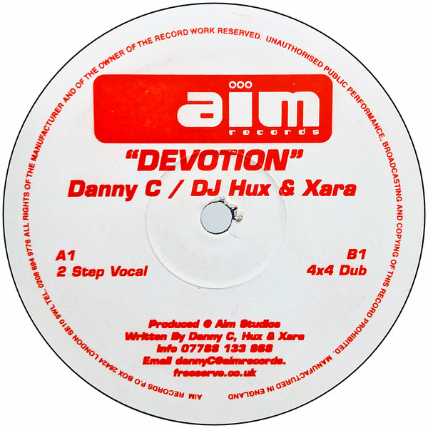 Devotion by Danny C / DJ Hux & Xara - 12", UK. 2003. Electronic/UK Garage Very Good Plus (VG+) Near Mint (NM or M-) vinyl Nottingham.