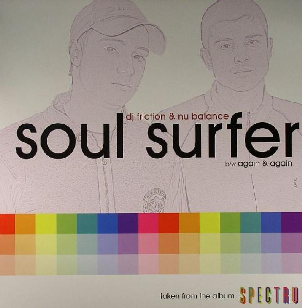 Soul Surfer / Again & Again by DJ Friction & Nu Balance - 12", UK. 2005. Electronic/Drum n Bass Near Mint (NM or M-) Very Good Plus (VG+) vinyl Nottingham.