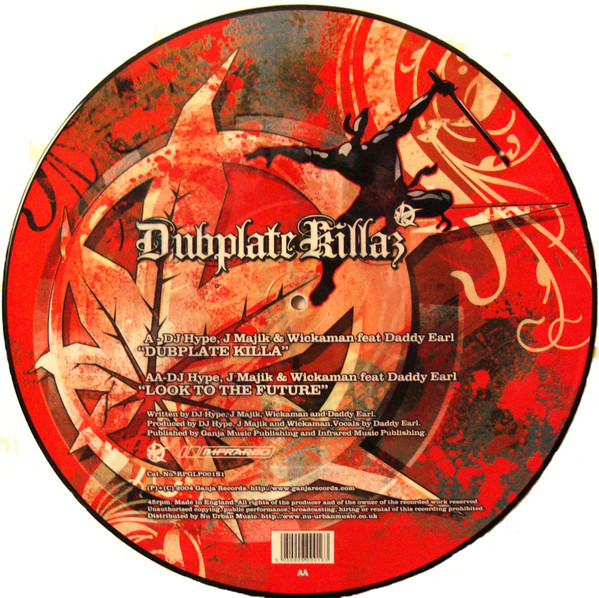 Dubplate Killa / Look To The Future by DJ Hype, J Majik & Wickaman feat Daddy Earl - 12", Ltd, Pic, Smplr, UK. 2004. Electronic/Drum n Bass Very Good Plus (VG+) Generic - vinyl For Sale in Nottingham. - 2