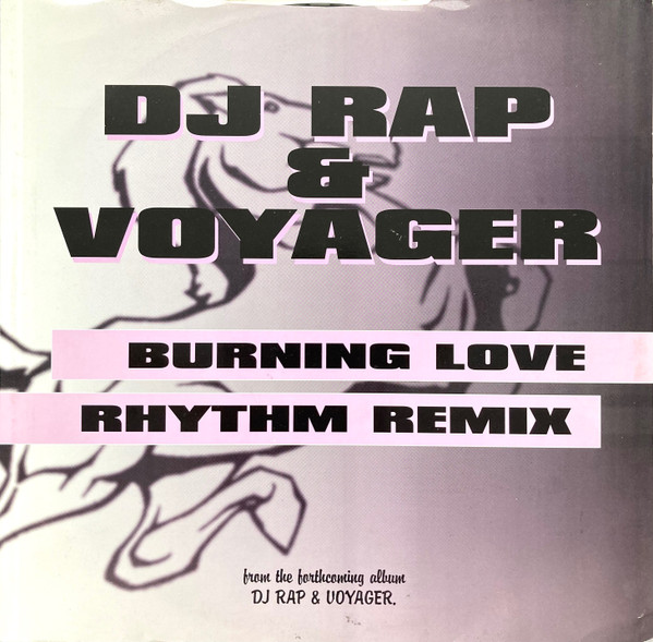 Burning Love / Rhythm (Remix) by DJ Rap & Voyager (3) - 12", UK. 1995. Electronic/Drum n Bass, Jungle Very Good Plus (VG+) Good Plus (G+) - vinyl For Sale in Nottingham. - 2