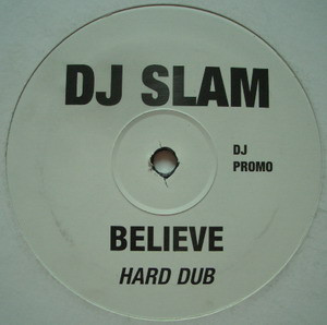 Believe by DJ Slam - 12", Promo, Unofficial, UK. 2000. Electronic/UK Garage Very Good (VG) Generic - vinyl For Sale in Nottingham. - 2