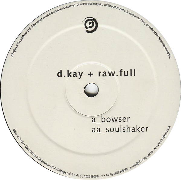 Bowser / Soulshaker by D.Kay + Raw.full* - 12", Austria. 2003. Electronic/Drum n Bass Very Good Plus (VG+) Very Good Plus (VG+) vinyl Nottingham.