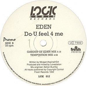 Do U Feel 4 Me by Eden - 12", Promo, UK. 1992. Electronic/Progressive House Very Good Plus (VG+) Near Mint (NM or M-) vinyl Nottingham.