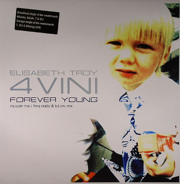 4 Vini (Forever Young) by Elisabeth Troy - 12", UK. 2002. Electronic/UK Garage, Breakbeat Near Mint (NM or M-) Near Mint (NM or M-) vinyl Nottingham.