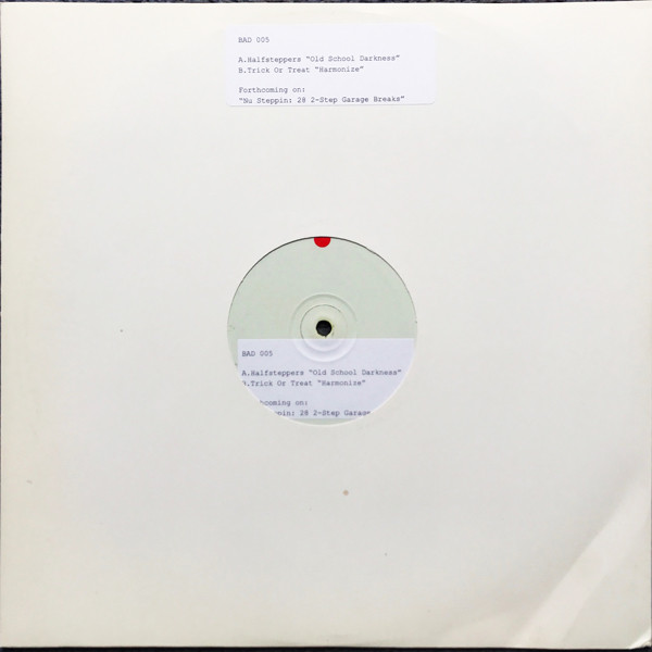 Old School Darkness / Harmonize by Halfsteppers* / Trick Or Treat - 12", Unofficial, W/Lbl, Sti, UK. 1999. Electronic/UK Garage Very Good Plus (VG+) Generic vinyl Nottingham.