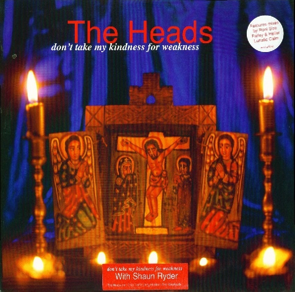 Don't Take My Kindness For Weakness by The Heads - 12", Single, UK. 1996. Electronic/House, Drum n Bass Good Plus (G+) Generic vinyl Nottingham.