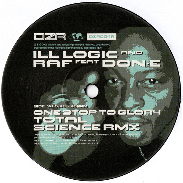 One Stop To Glory (Total Science Rmx) / One Stop To Glory (Paradox Rmx) by Ill Logic & DJ Raf Feat Don-E - 12", UK. 2006. Electronic/Drum n Bass Near Mint (NM or M-) Near Mint (NM or M-) - vinyl For Sale in Nottingham. - 2