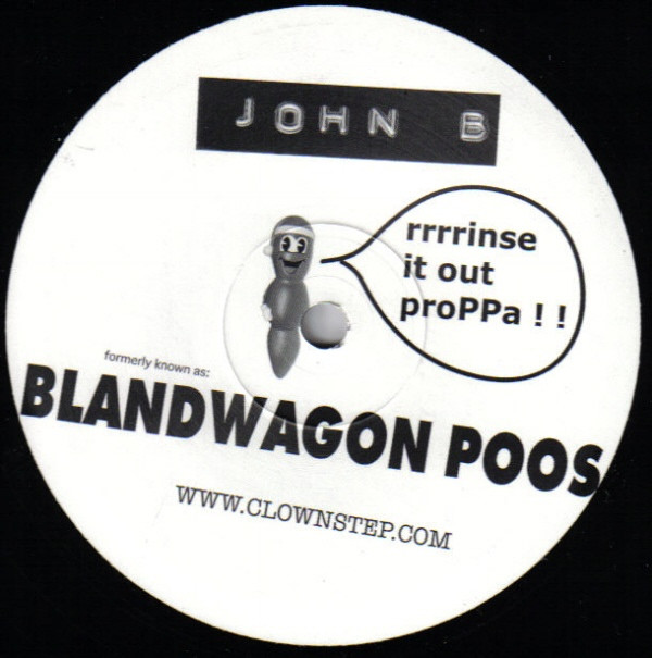 Blandwagon Poos by John B - 12", S/Sided, UK. 2003. Electronic/Drum n Bass, Jungle Very Good Plus (VG+) Generic vinyl Nottingham.