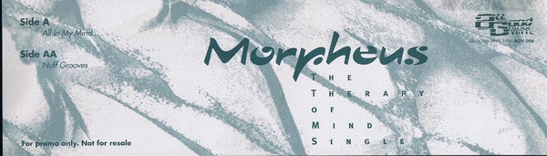 The Therapy Of Mind Single by Morpheus (14) - 12", Promo, Belgium. 1996. Electronic/Drum n Bass Near Mint (NM or M-) Very Good (VG) vinyl Nottingham.