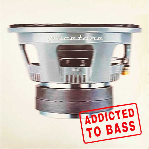 Addicted To Bass by Puretone - 12", UK. 2001. Electronic/Progressive House, Tribal House Very Good Plus (VG+) Very Good Plus (VG+) vinyl Nottingham.