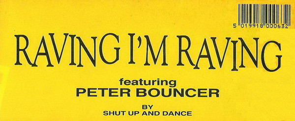 Raving I'm Raving by Shut Up And Dance* Featuring Peter Bouncer - 12", UK. 1992. Electronic, Hip Hop/Breakbeat, Hardcore Very Good Plus (VG+) Very Good (VG) - vinyl For Sale in Nottingham. - 5