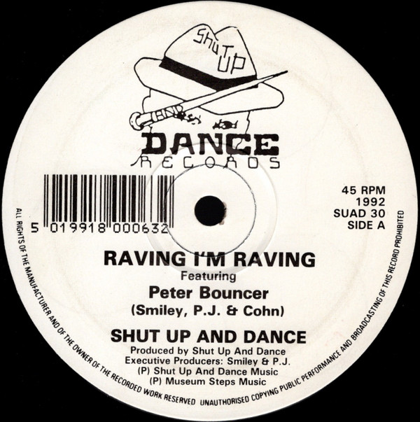 Raving I'm Raving by Shut Up And Dance* Featuring Peter Bouncer - 12", UK. 1992. Electronic, Hip Hop/Breakbeat, Hardcore Very Good Plus (VG+) Very Good (VG) - vinyl For Sale in Nottingham. - 3