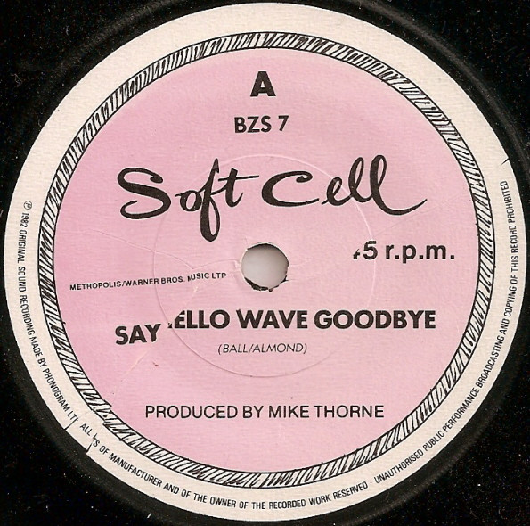Say Hello, Wave Goodbye by Soft Cell - 7", Single, Pap, UK. 1982. Electronic, Pop/Synth-pop Very Good Plus (VG+) Very Good Plus (VG+) - vinyl For Sale in Nottingham. - 3