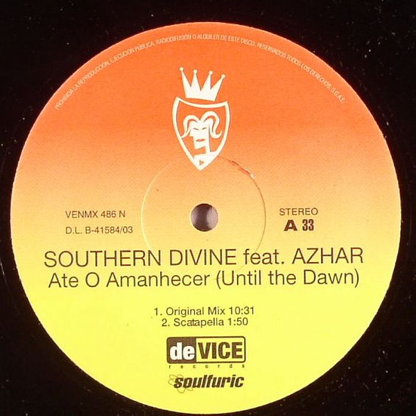 Ate O Amanhecer (Until The Dawn) by Southern Divine* Feat. Azhar - 12", Spain. 2003. Electronic/House, Latin, Tribal House Mint (M) Generic vinyl Nottingham.