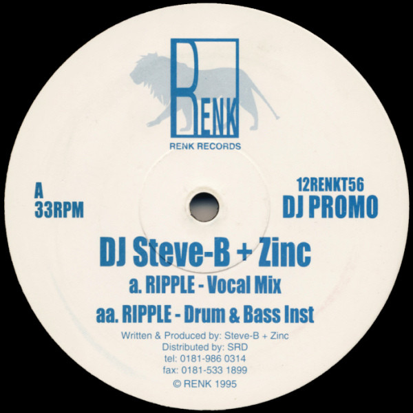 Ripple by DJ Steve-B* + Zinc* - 12", Promo, UK. 1995. Electronic/Jungle Very Good Plus (VG+) Generic vinyl Nottingham.