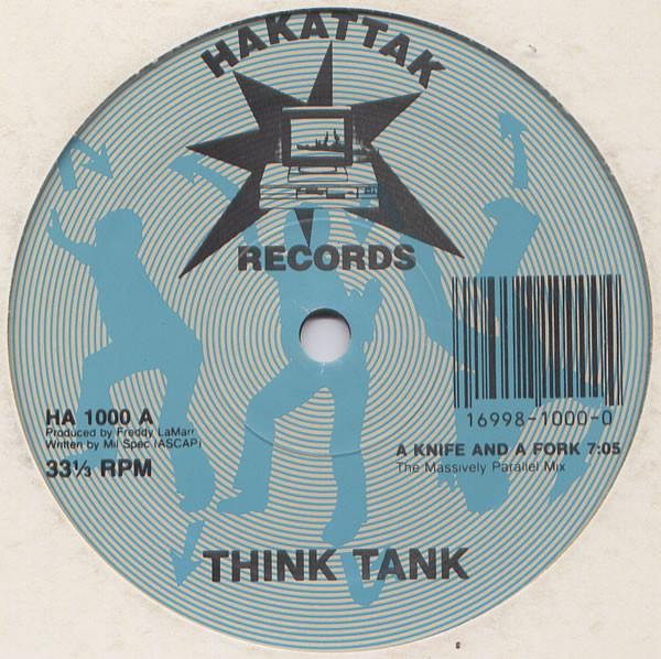 A Knife And A Fork by Think Tank - 12", US. 1990. Electronic/Breaks Very Good Plus (VG+) Generic vinyl Nottingham.