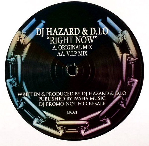 Right Now by DJ Hazard & D.Lo - 12", Promo, UK. 2005. Electronic/Drum n Bass Very Good Plus (VG+) Generic vinyl Nottingham.