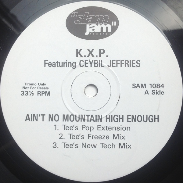 Ain't No Mountain High Enough by K.X.P.* Featuring Ceybil Jeffries* - 12", Promo, UK. 1992. Electronic/House Very Good Plus (VG+) Very Good (VG) - vinyl For Sale in Nottingham. - 3