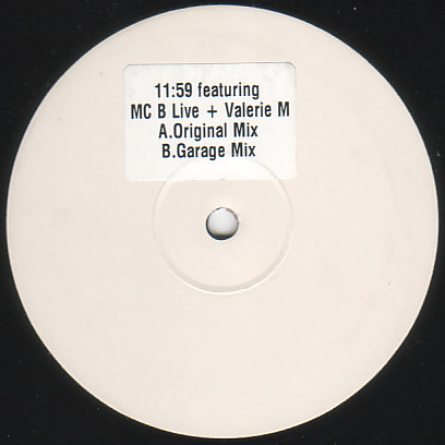 11:59 by MC B Live* + Valerie M* - 12", W/Lbl, Sti, UK. 2001. Electronic/UK Garage Very Good Plus (VG+) Generic vinyl Nottingham.